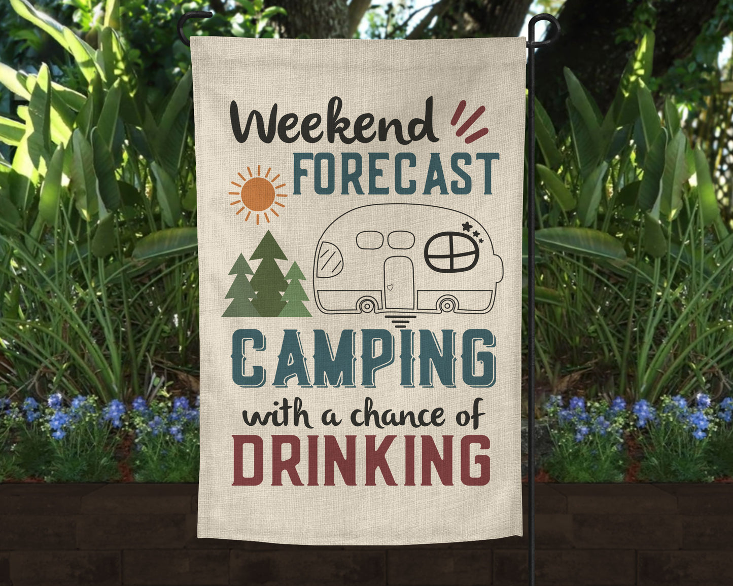 Weekend Forecast Camping Garden Flag