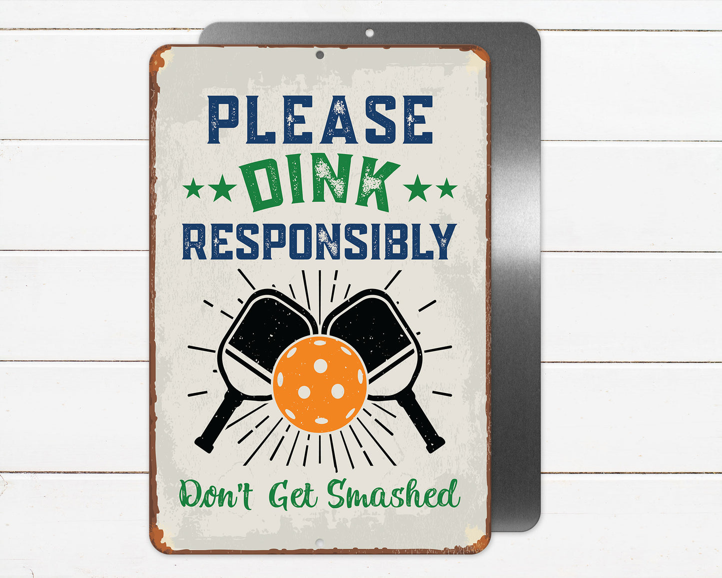 Rust Dink Responsibly Pickleball Metal Sign