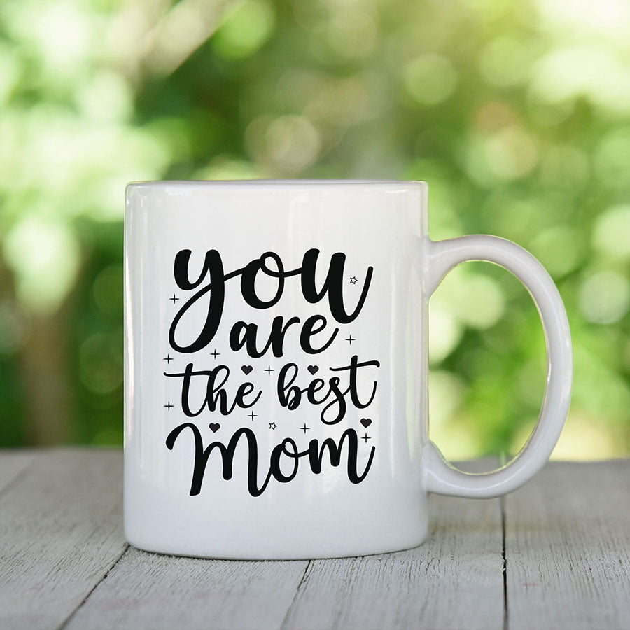 You Are The Best Mom Mug, Parent Mug, Bold Script Coffee Cup