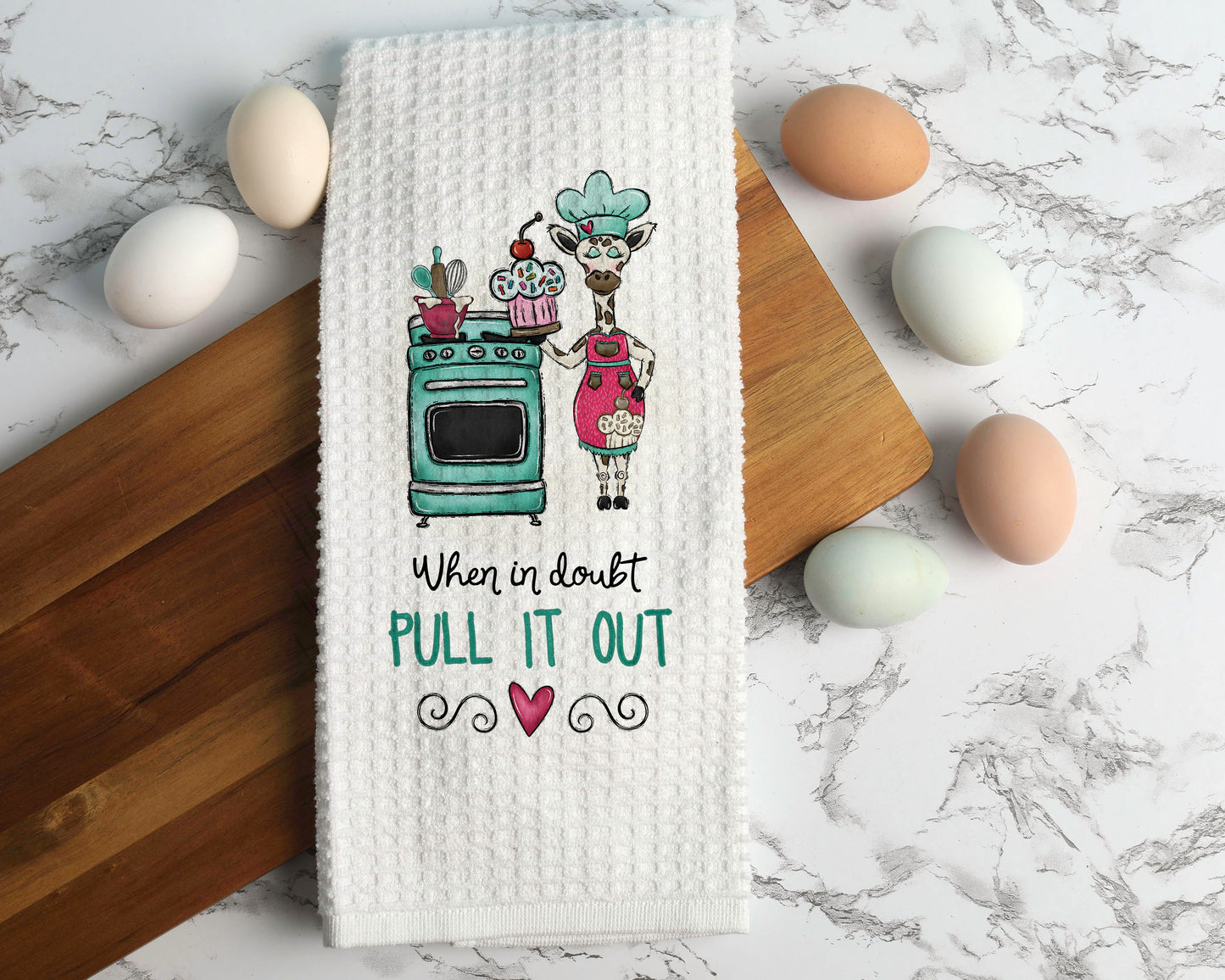 When In Doubt Pull It Out Oven Towel