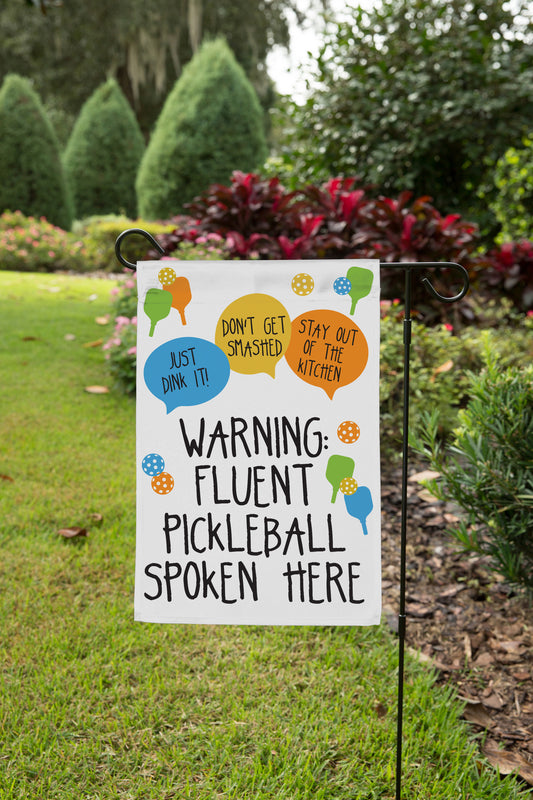 Fluent Pickleball Spoken Here Garden Flag