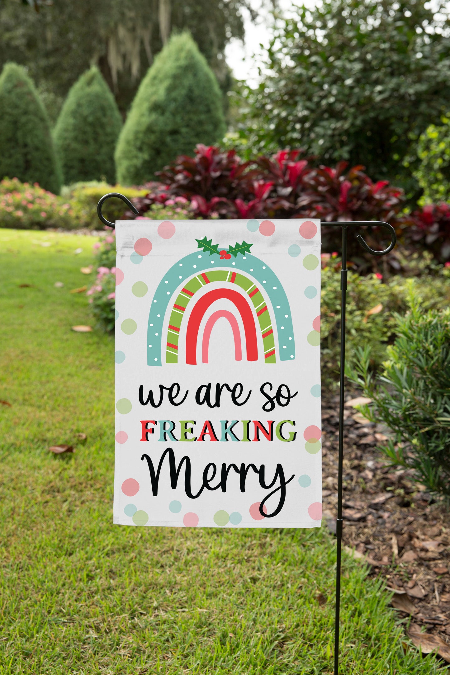 We Are So Freaking Merry Christmas Garden Flag