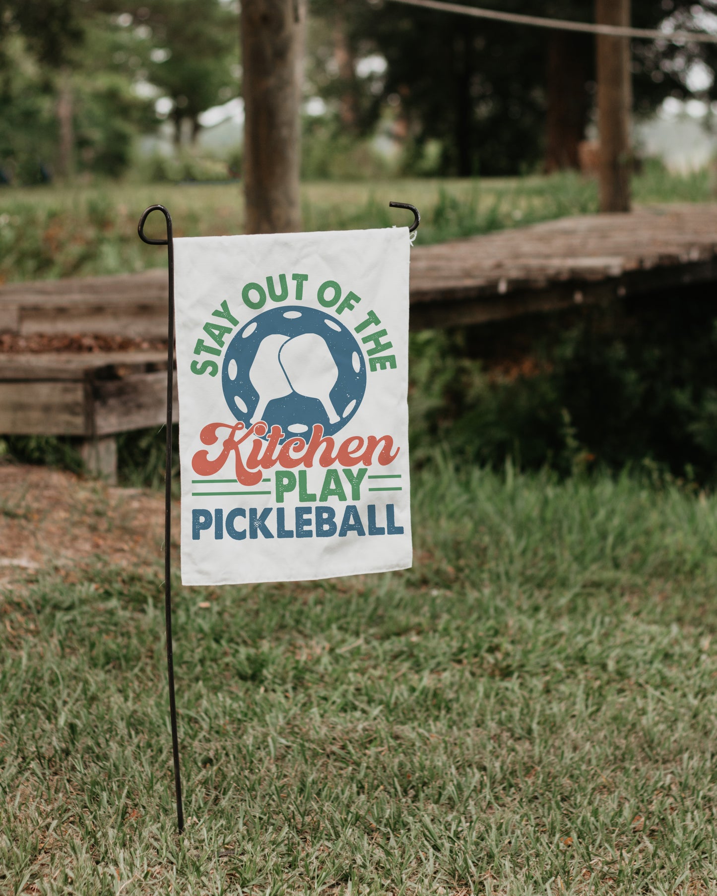 Stay Out Of The Kitchen Pickleball Garden Flag