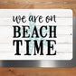 On Beach Time Metal Sign