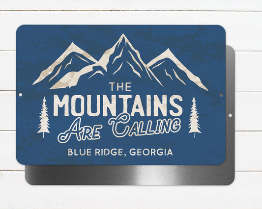 The Mountains Are Calling Metal Sign