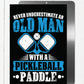 Never Underestimate An Oldman Pickleball Metal Sign