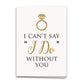 Can't Say I Do Without You Card, Gold Bridesmaid Card