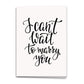 Can't Wait to Marry You Card, Wedding Greeting Card