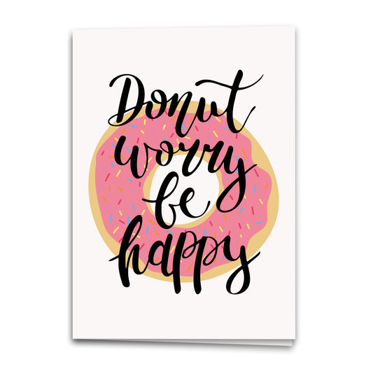 Donut Worry Be Happy Card, Love Greeting Card, Notecard