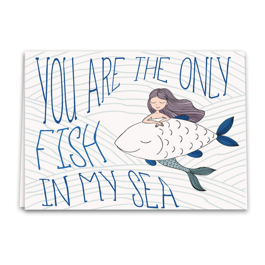 The Only Fish In My Sea Card, Love Greeting Card, Notecard