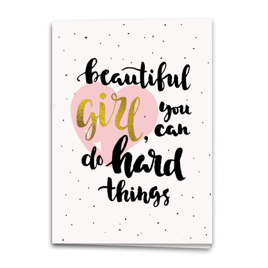 You Can Do Hard Things Card, Encouragement Greeting Card