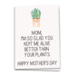 Bad Plant Mom Card, Mothers Day Greeting Card, Notecard