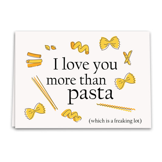 Love You More Than Pasta Card, Funny Greeting Card, Notecard