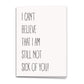 Not Sick of You Yet Card, Anniversary Greeting Card