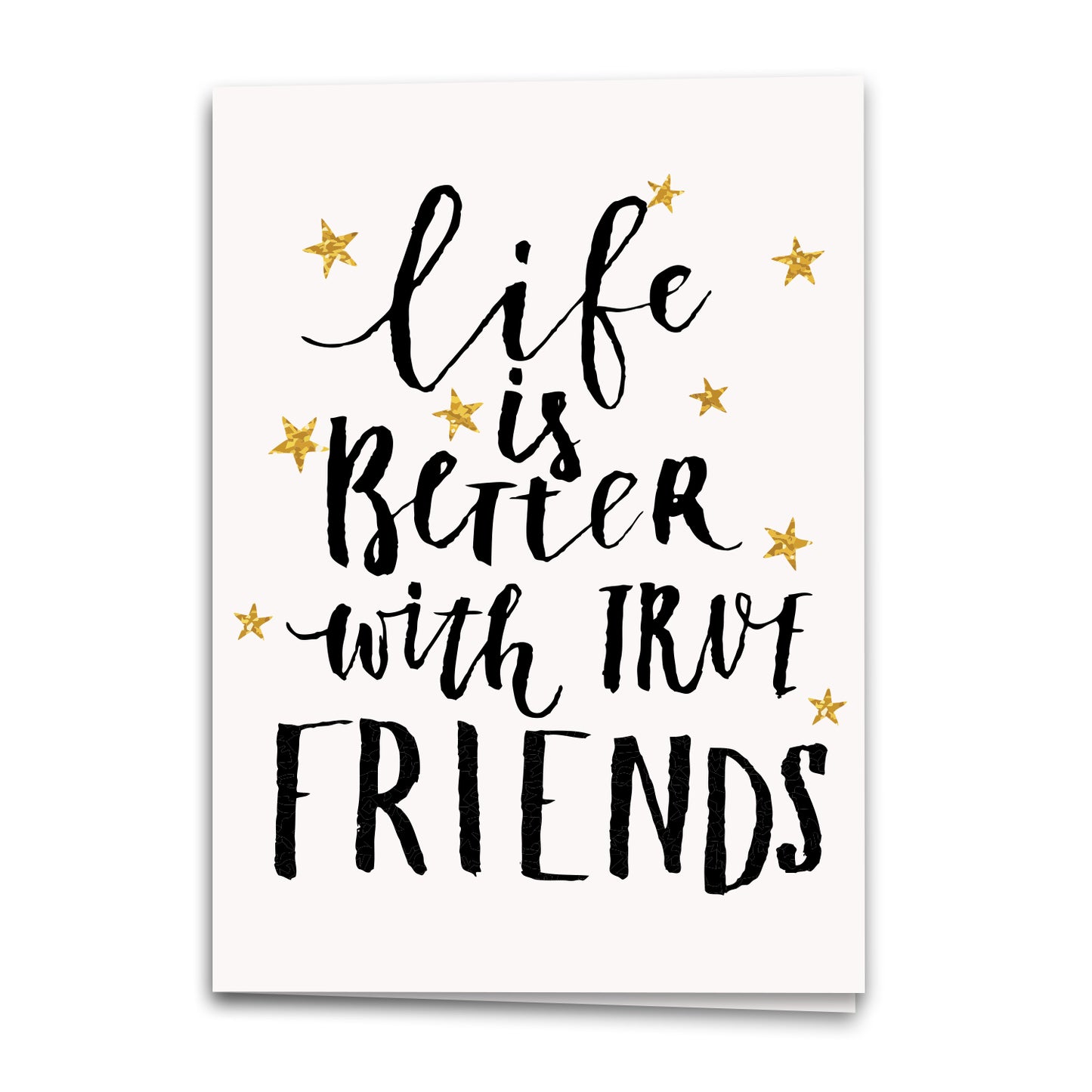 Life Is Better With True Friends Card, Love Greeting Card