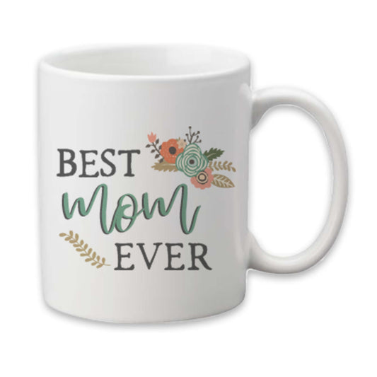 Best Mom Ever Mug, Mom's Coffee Cup