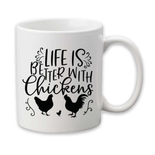 Life is Better with Chickens Mug, Chicken Lover Coffee Cup