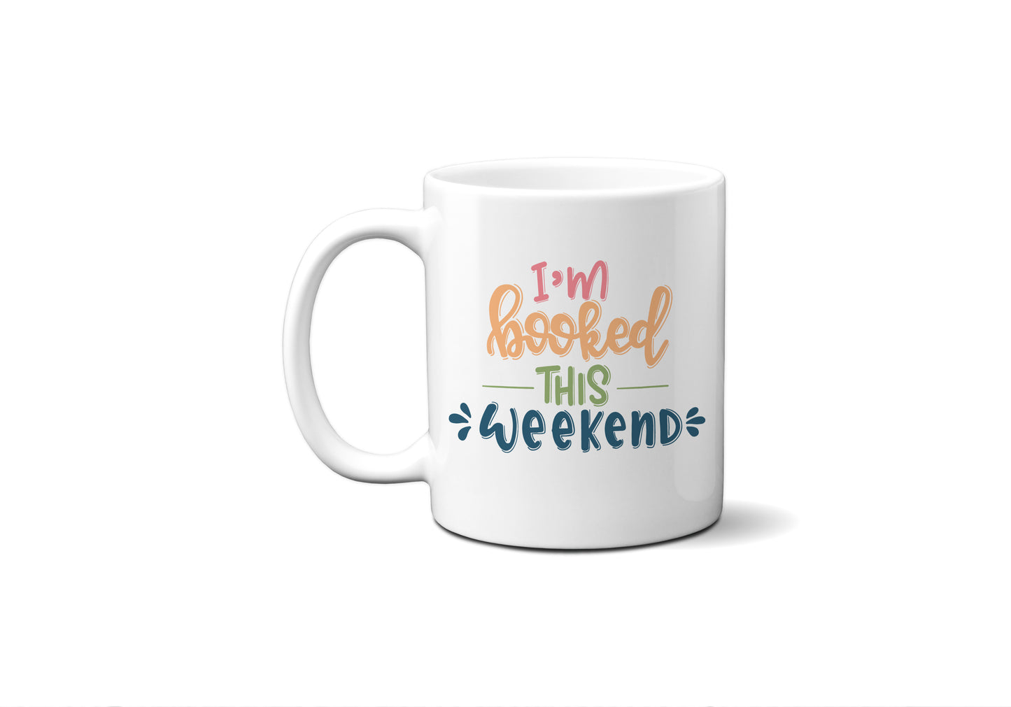 I'm Booked This Weekend Colorful Coffee Mug