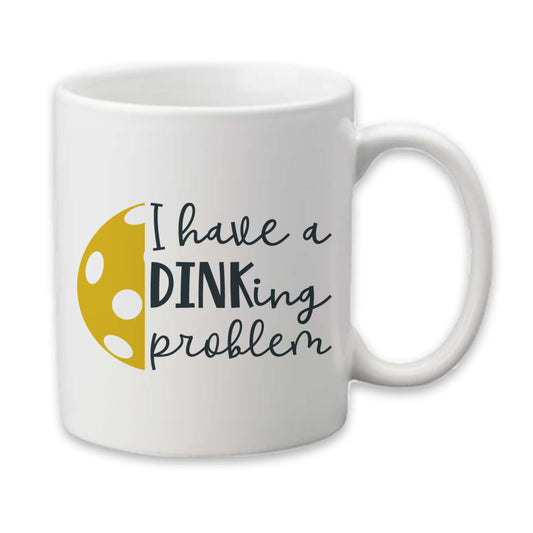 Dinking Problem Pickleball Mug, Pickleball Pun Coffee Cup