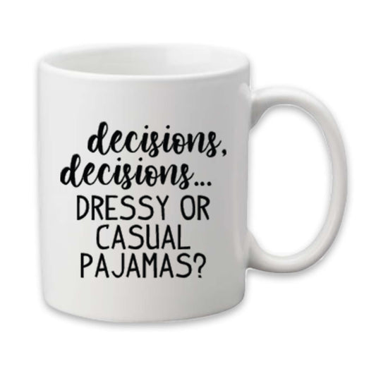 Dressy Pajamas Mug, Social Distancing Mug, Coffee Cup