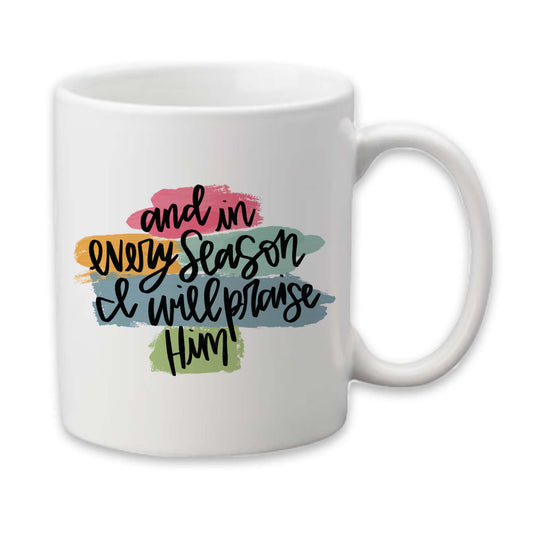 I Will Praise Him Coffee Mug, Religious, Bible Verse