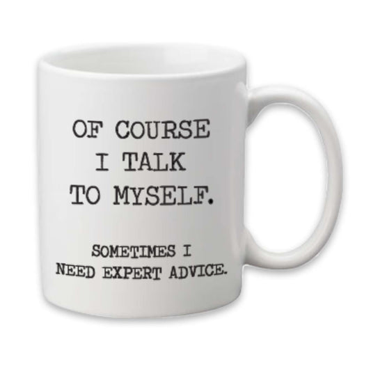 Talk To Myself Mug, Funny Mug, Work Coffee Cup