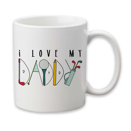 Love My Daddy Golf Mug, Fathers Day Coffee Cup, Dad Gift