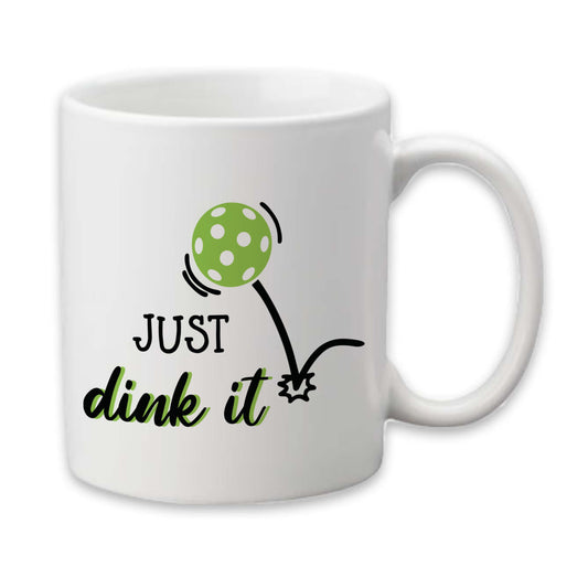 Just Dink It Pickleball Mug, Funny Pickleball Coffee Cup