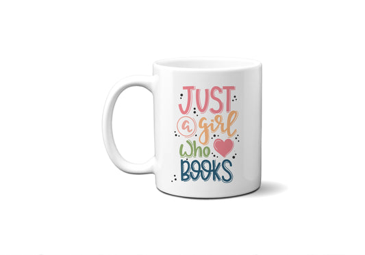 Just A Girl Who Loves Books Reading Coffee Mug