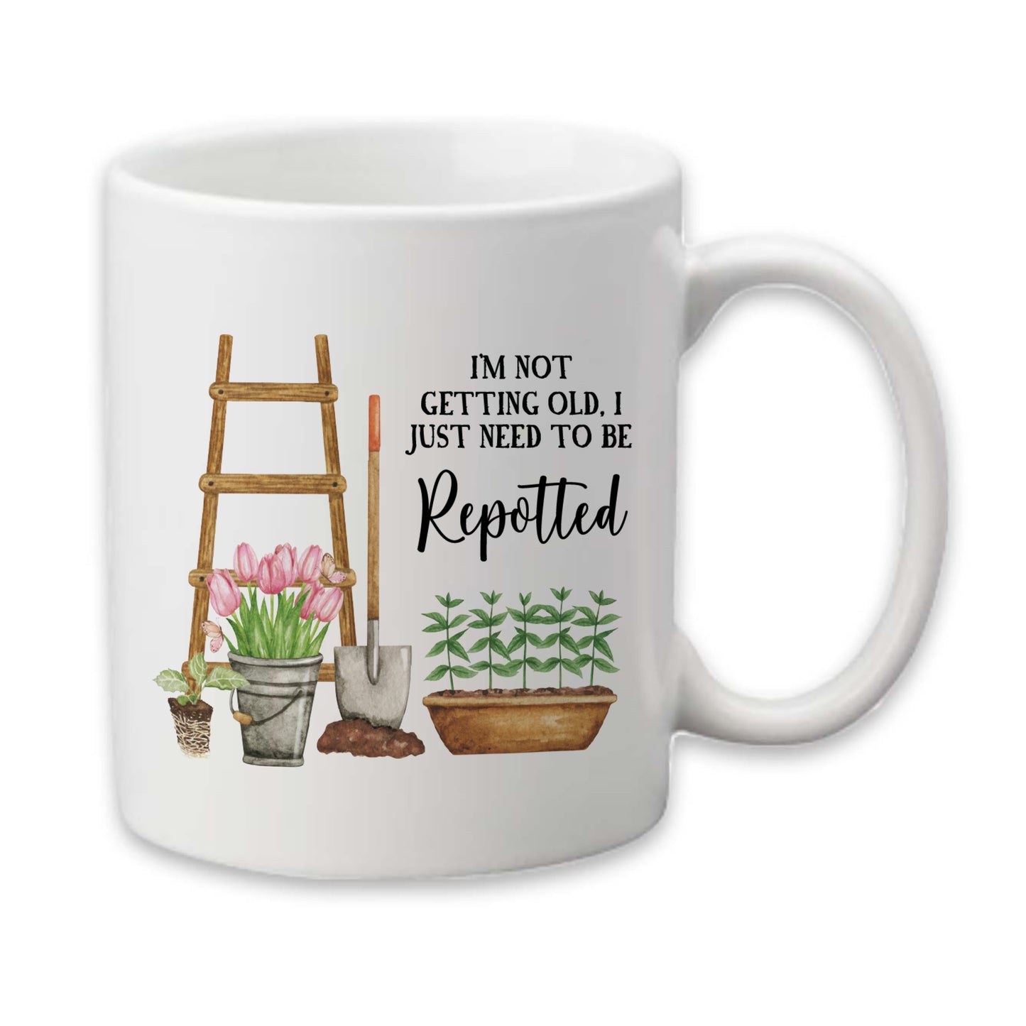 Need to be Repotted Mug, Gardening Coffee Cup, Mother's Day