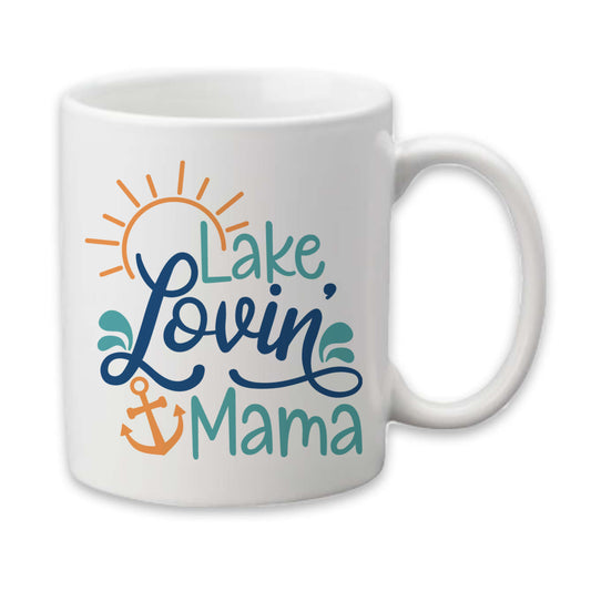 Lake Lovin Mama Mug, Lake Lover, Coffee Cup, Mothers Day