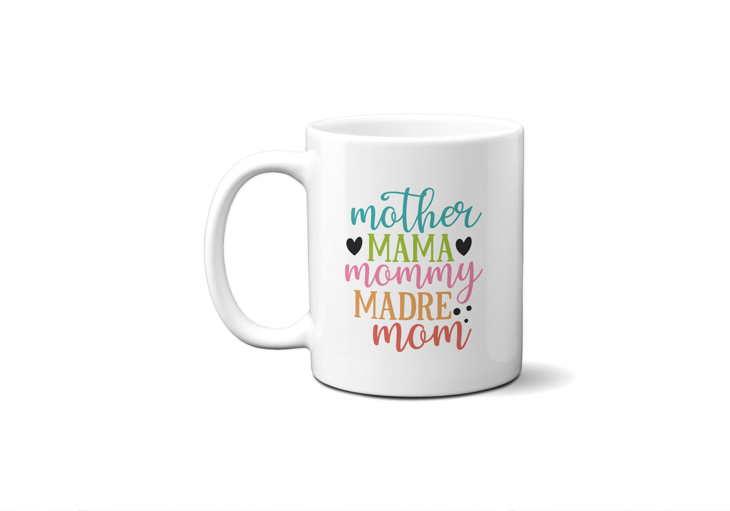 Madre Mom Ever Mug, Mom Coffee Cup, Mothers Day