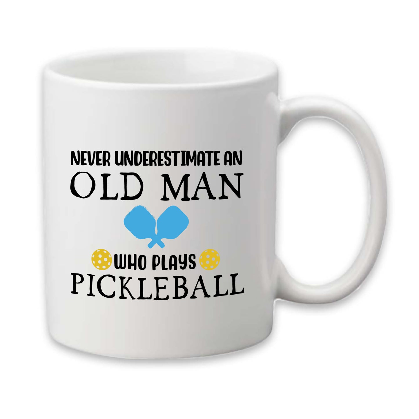 Never Underestimate An Oldman Pickleball Mug, Funny Retirement Sports Coffee Cup