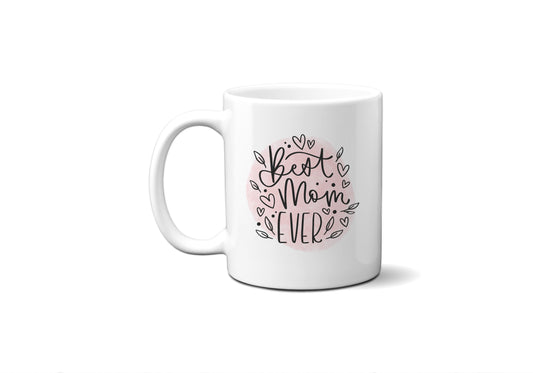 Pink Best Mom Ever Coffee Mug