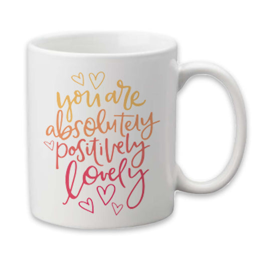 You Are Lovely Mug, Friendly Coffee Cup, Gift for Friend