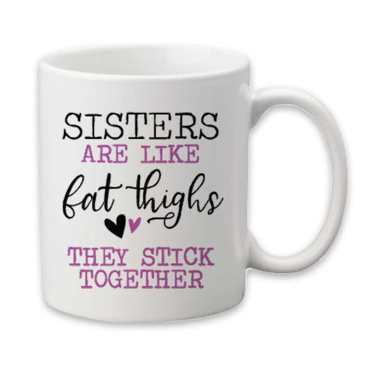 Sisters Stick Together Mug, Funny Family Mug, Coffee Cup