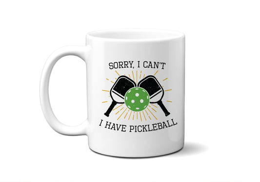 Sorry I Have Pickleball Mug