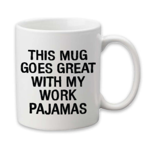 Work Pajamas Mug, Social Distancing Mug, Coffee Cup