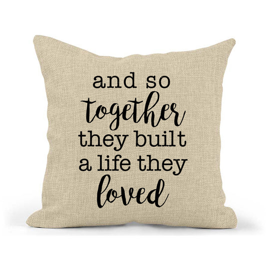 Built a Life Pillow, Couple Gift, Anniversary, Engagement