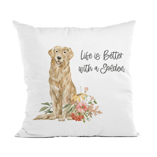 Life is Better with a Golden Pillow, Dog Lover Throw Pillow