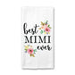 Best Mimi Ever Kitchen Towel, Grandma Dish Towel, Tea Towel