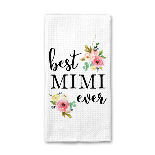 Best Mimi Ever Kitchen Towel, Grandma Dish Towel, Tea Towel