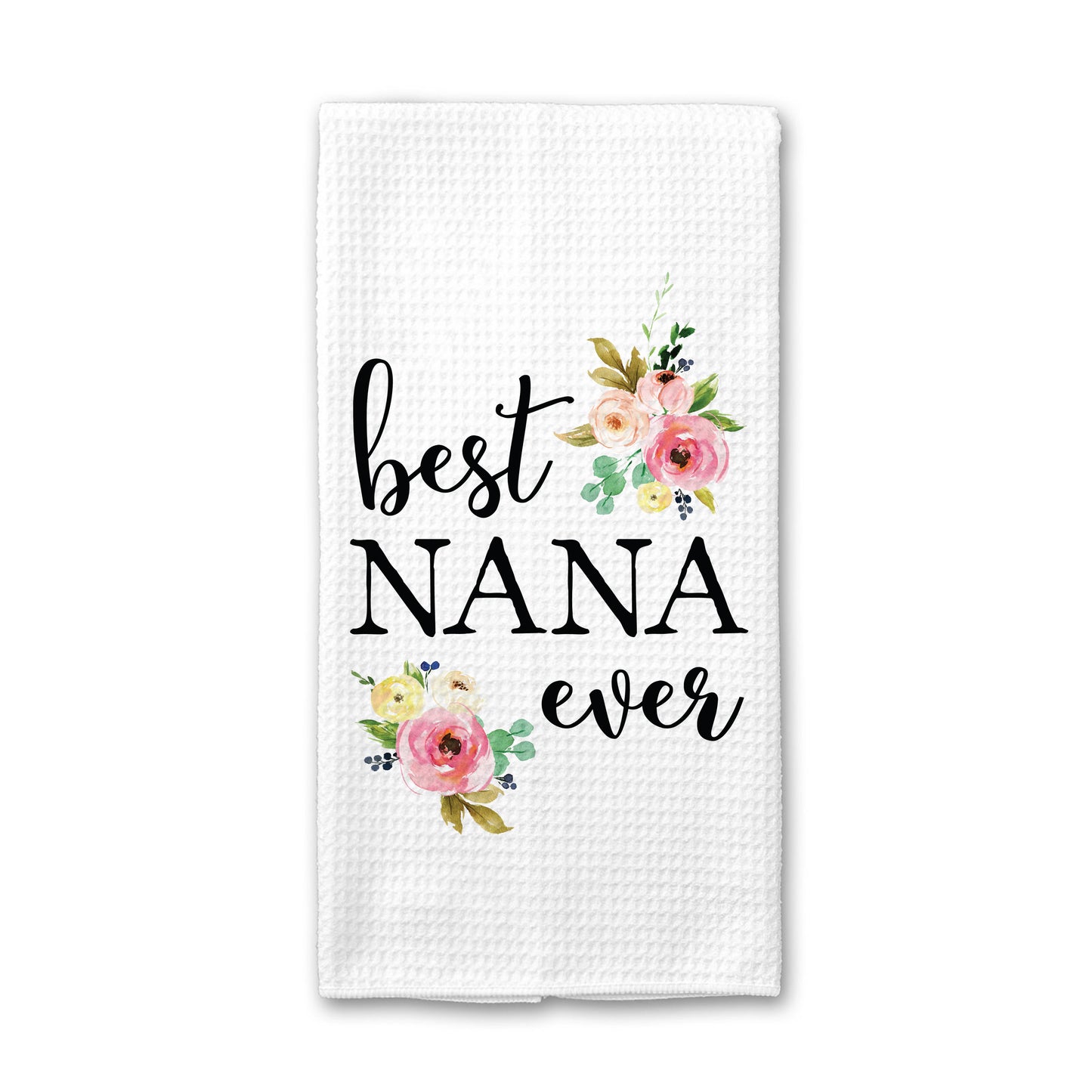 Best Nana Ever Kitchen Towel, Grandma Dish Towel, Tea Towel