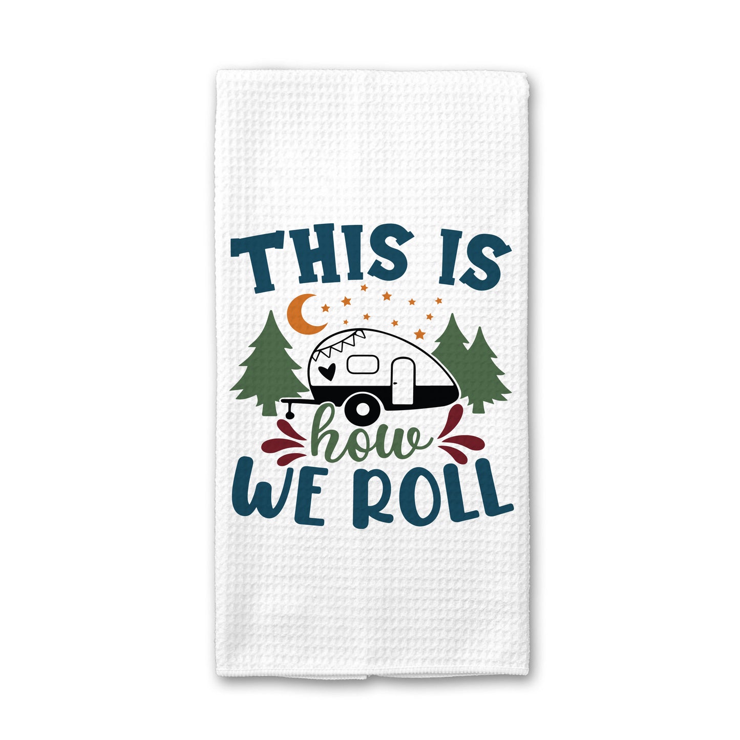 This is How We Roll Camper Kitchen Towel, Camping Dish Towel