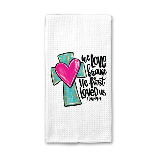 He First Loved Us Cross Kitchen Towel, Religious Easter Dish