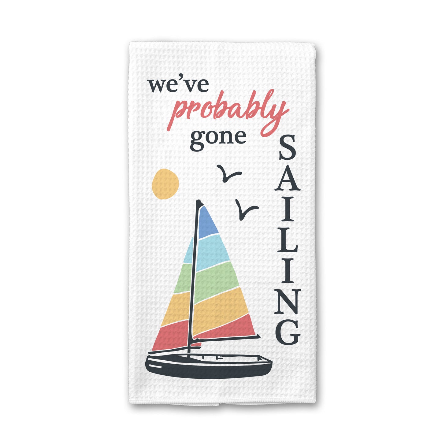 Gone Sailing Kitchen Dish Towel, Boat Decor, Lake, Nautical