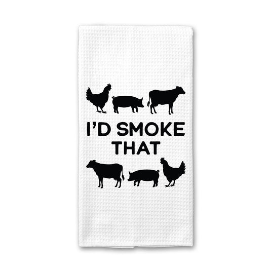 I'd Smoke that Kitchen Towel, BBQ Towel, Grilling Gift