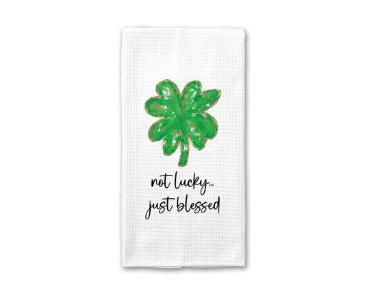 Not Lucky Blessed  Shamrock Irish Kitchen Towel, St Patrick Dish Towel