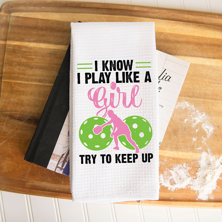 Pickleball Play Like A Girl Tennis Player Team Kitchen Towel Décor