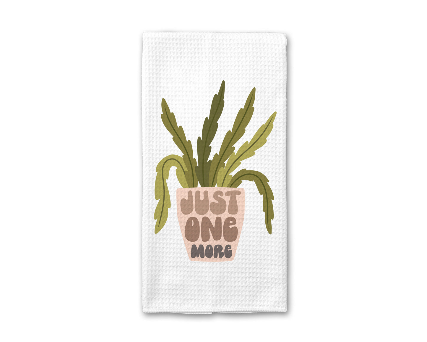 Just One More Plant Kitchen Towel